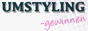 Umstyling gewinnen